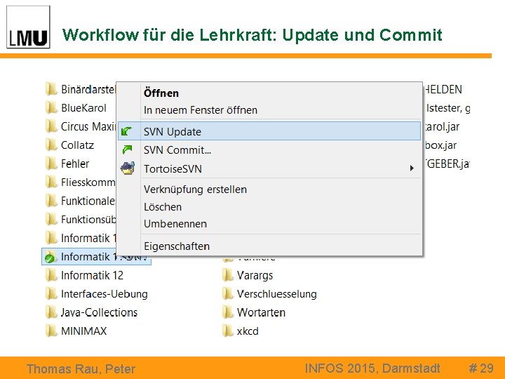 Workflow für die Lehrkraft: Update und Commit Thomas Rau, Peter INFOS 2015, Darmstadt #