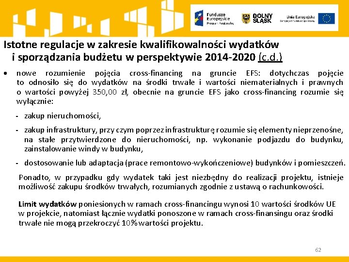 Istotne regulacje w zakresie kwalifikowalności wydatków i sporządzania budżetu w perspektywie 2014 -2020 (c.
