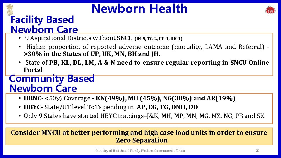 Facility Based Newborn Care Newborn Health • 9 Aspirational Districts without SNCU (JH-5, TG-2,