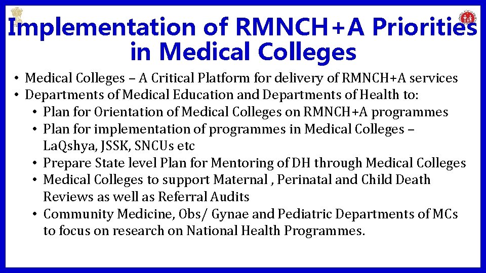 Implementation of RMNCH+A Priorities in Medical Colleges • Medical Colleges – A Critical Platform