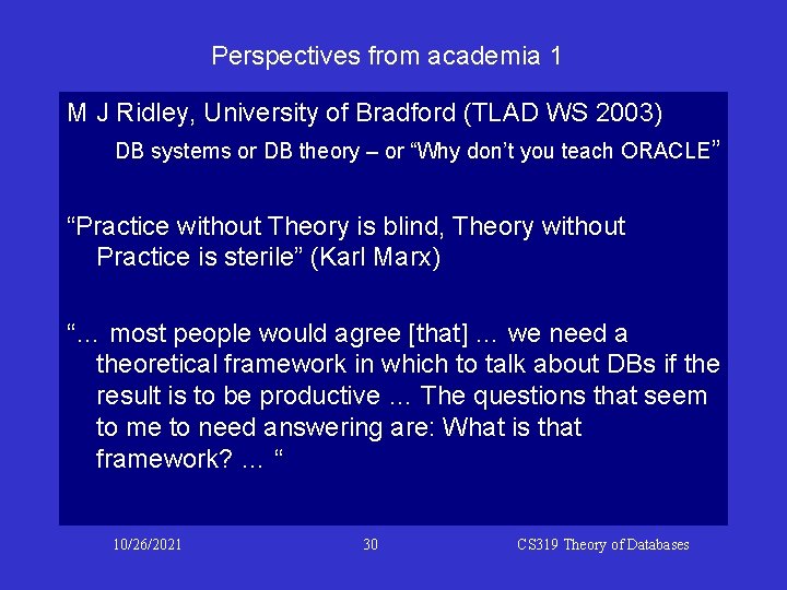 Perspectives from academia 1 M J Ridley, University of Bradford (TLAD WS 2003) DB