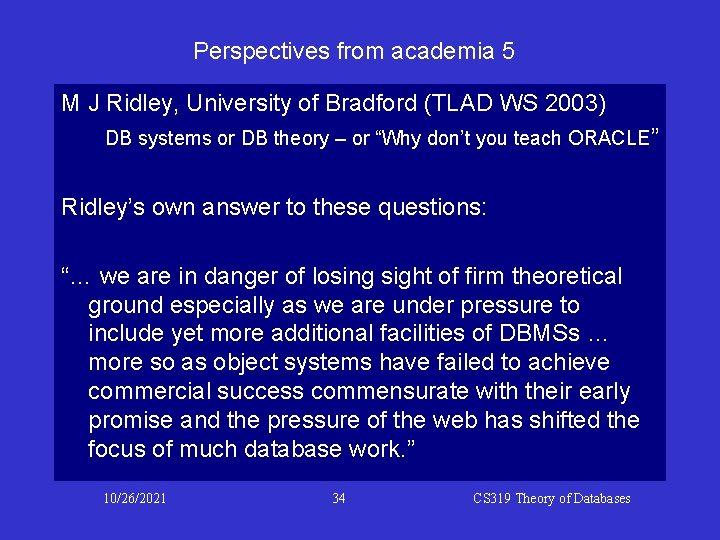 Perspectives from academia 5 M J Ridley, University of Bradford (TLAD WS 2003) DB