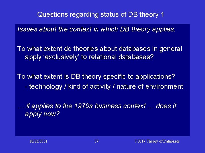 Questions regarding status of DB theory 1 Issues about the context in which DB