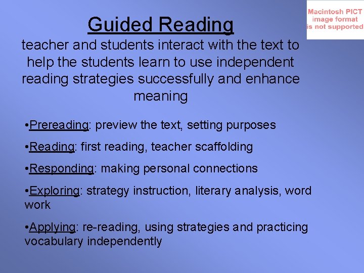 Guided Reading teacher and students interact with the text to help the students learn