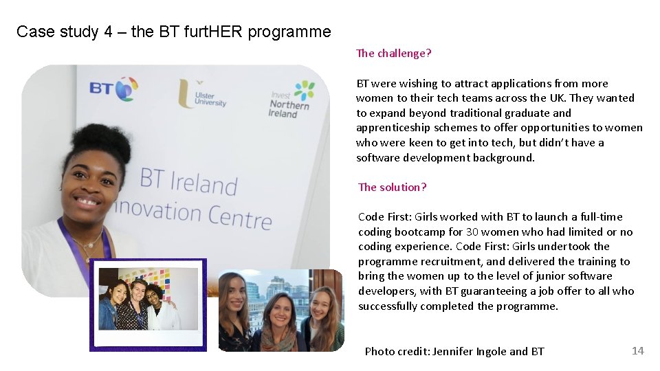 Case study 4 – the BT furt. HER programme The challenge? BT were wishing