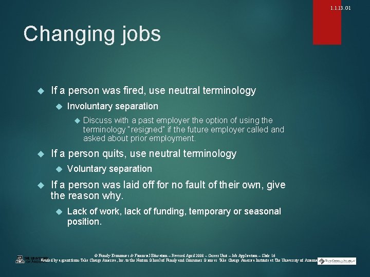 1. 1. 13. G 1 Changing jobs If a person was fired, use neutral