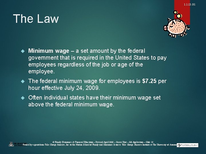 1. 1. 13. G 1 The Law Minimum wage – a set amount by