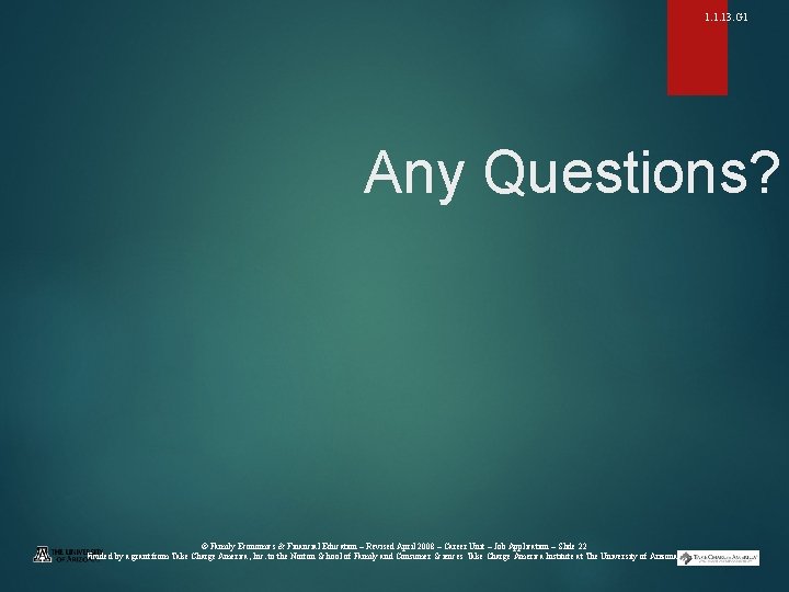1. 1. 13. G 1 Any Questions? © Family Economics & Financial Education –