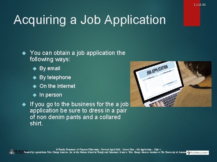 1. 1. 13. G 1 Acquiring a Job Application You can obtain a job