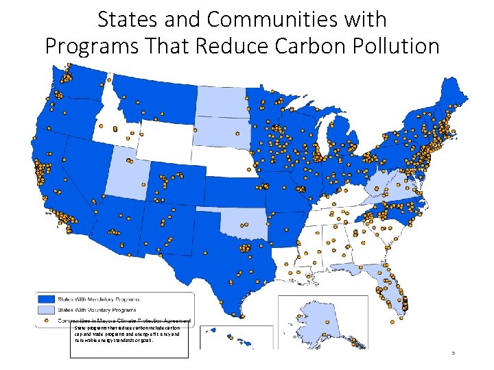 States and Communities with Programs That Reduce Carbon Pollution State programs that reduce carbon