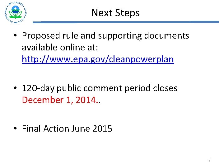 Next Steps • Proposed rule and supporting documents available online at: http: //www. epa.