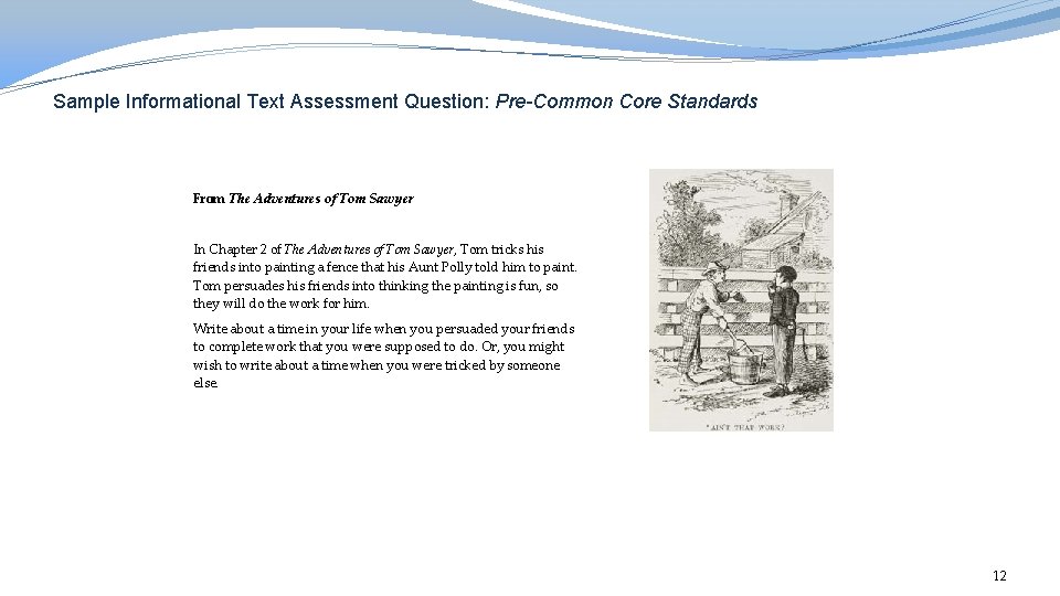 Sample Informational Text Assessment Question: Pre-Common Core Standards From The Adventures of Tom Sawyer