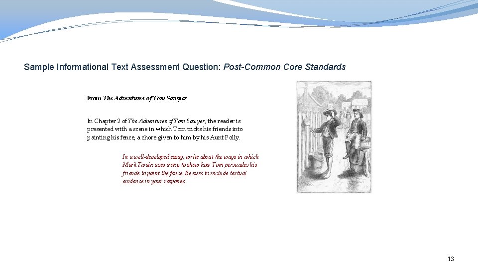 Sample Informational Text Assessment Question: Post-Common Core Standards From The Adventures of Tom Sawyer