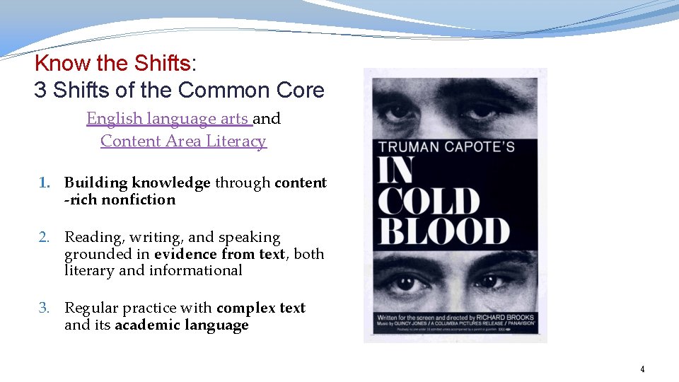 Know the Shifts: 3 Shifts of the Common Core English language arts and Content