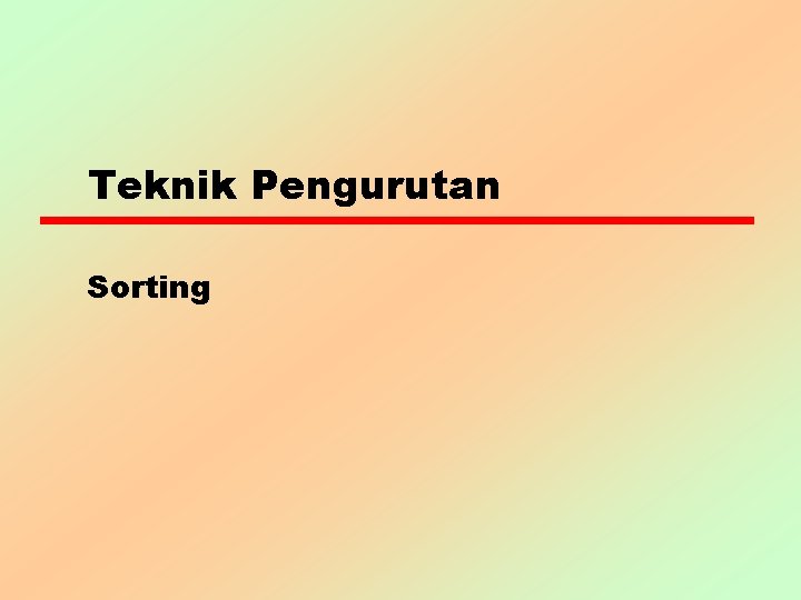 Teknik Pengurutan Sorting 