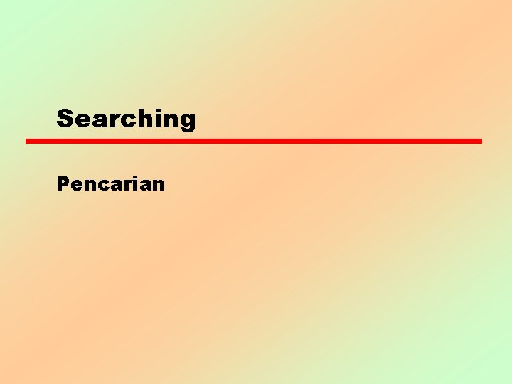 Searching Pencarian 