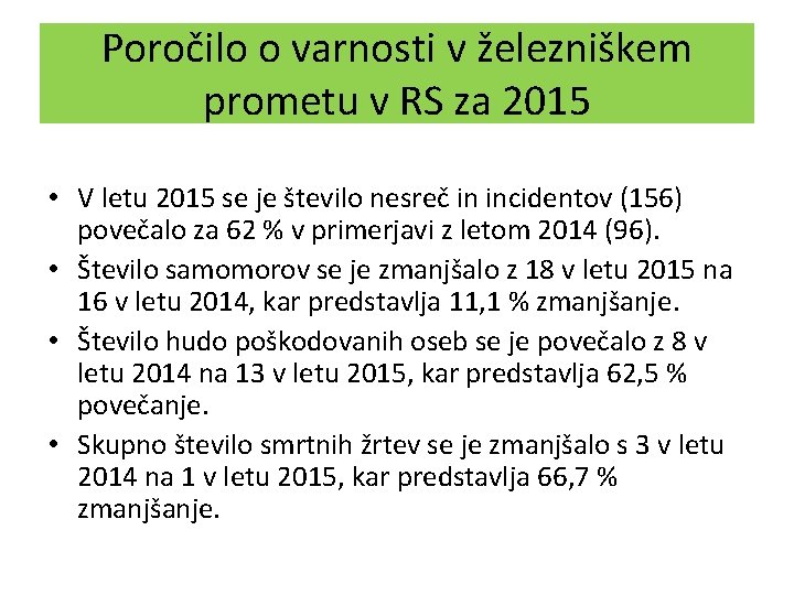 Poročilo o varnosti v železniškem prometu v RS za 2015 • V letu 2015