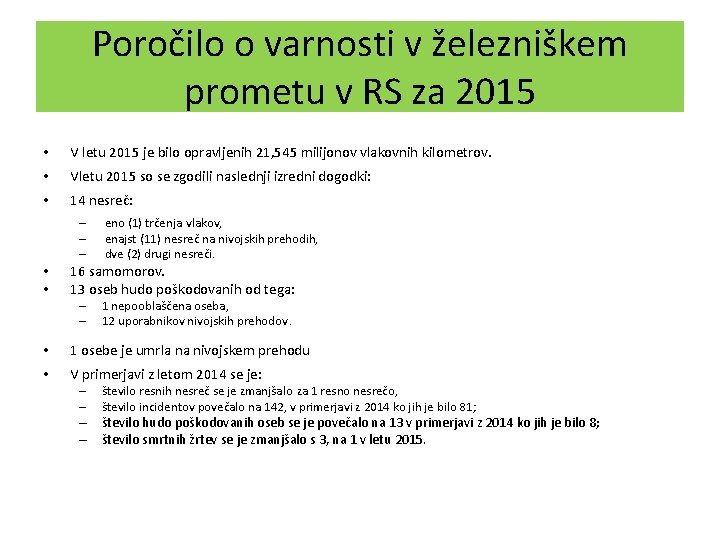 Poročilo o varnosti v železniškem prometu v RS za 2015 • V letu 2015