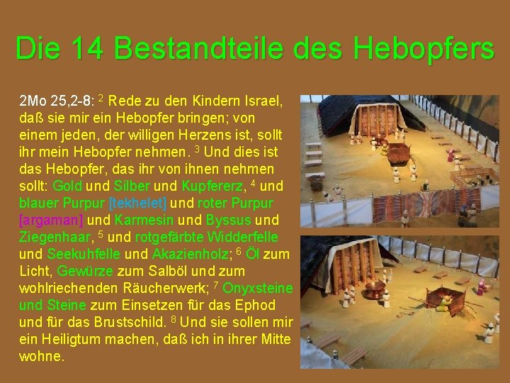 Die 14 Bestandteile des Hebopfers 2 Mo 25, 2 -8: 2 Rede zu den