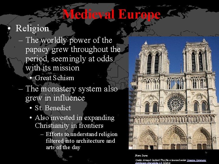 Medieval Europe • Religion – The worldly power of the papacy grew throughout the
