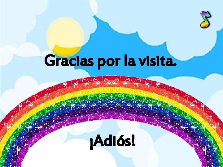 Gracias por la visita. ¡Adiós! 