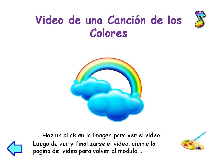 Video de una Canción de los Colores Haz un click en la imagen para