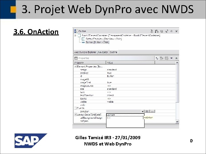 3. Projet Web Dyn. Pro avec NWDS 3. 6. On. Action Gilles Tamizé IR