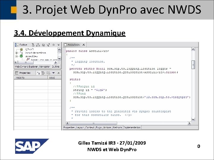 3. Projet Web Dyn. Pro avec NWDS 3. 4. Développement Dynamique Gilles Tamizé IR