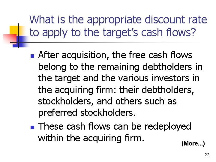 What is the appropriate discount rate to apply to the target’s cash flows? n