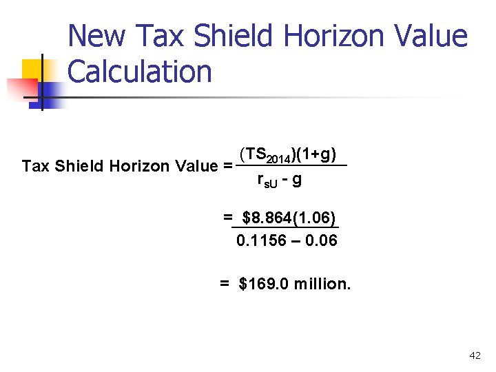 New Tax Shield Horizon Value Calculation (TS 2014)(1+g) Tax Shield Horizon Value = rs.