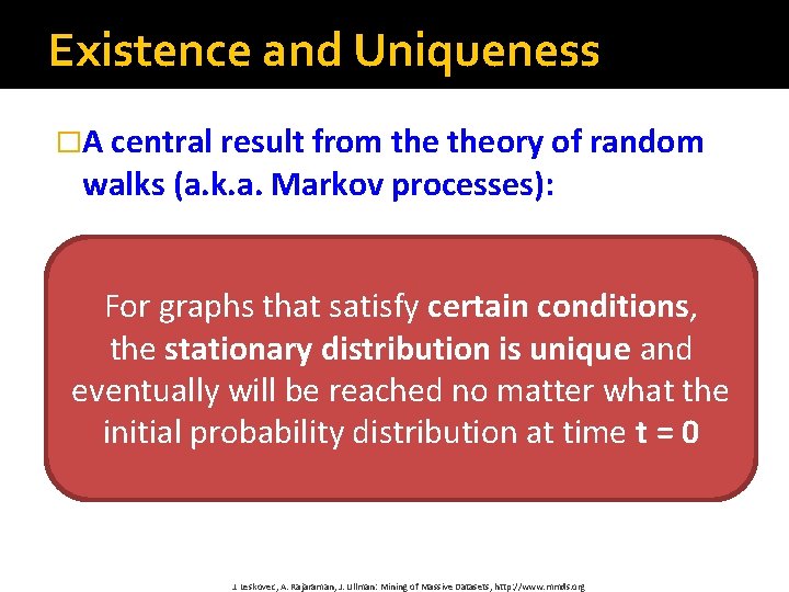 Existence and Uniqueness �A central result from theory of random walks (a. k. a.