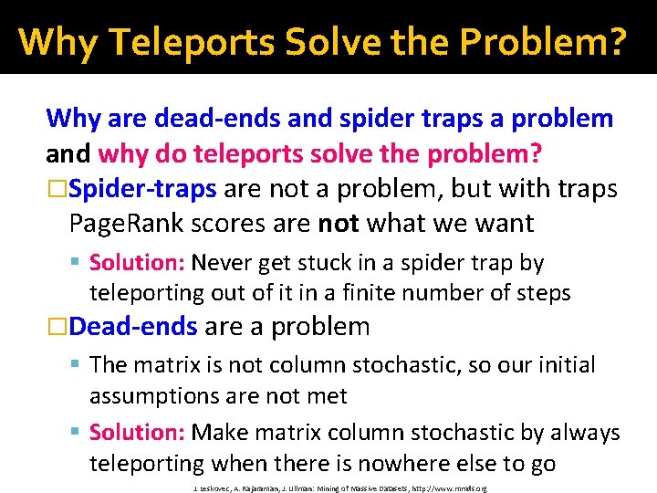 Why Teleports Solve the Problem? Why are dead-ends and spider traps a problem and