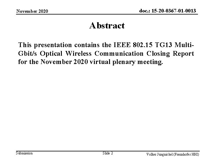 doc. : 15 -20 -0367 -01 -0013 November 2020 Abstract This presentation contains the