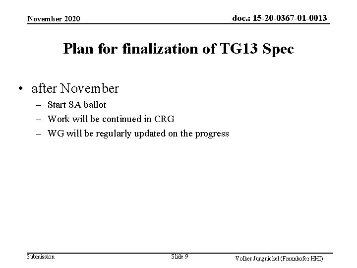 doc. : 15 -20 -0367 -01 -0013 November 2020 Plan for finalization of TG