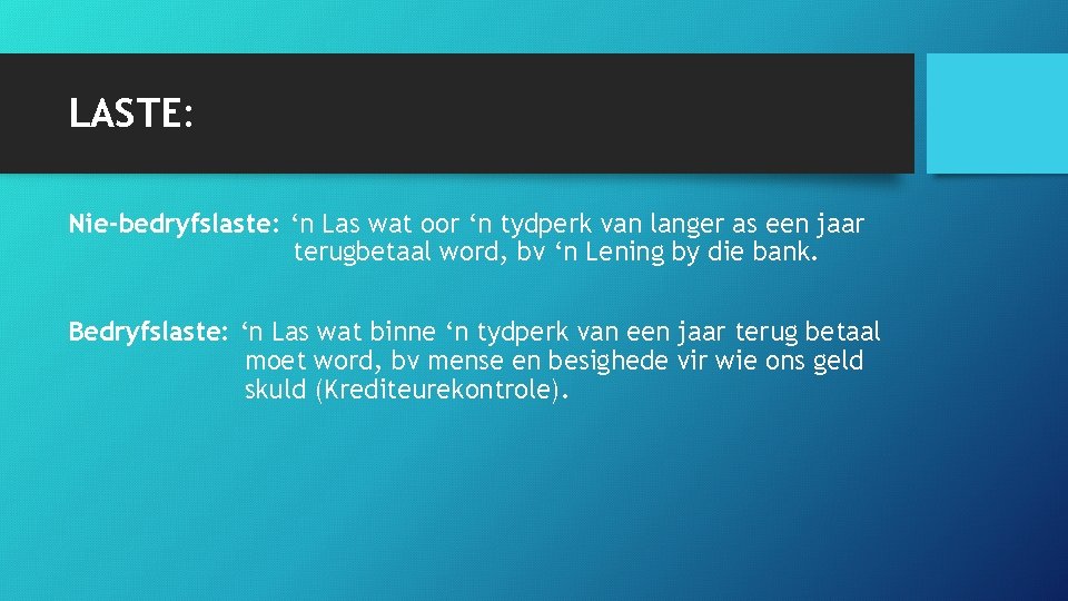 LASTE: Nie-bedryfslaste: ‘n Las wat oor ‘n tydperk van langer as een jaar terugbetaal