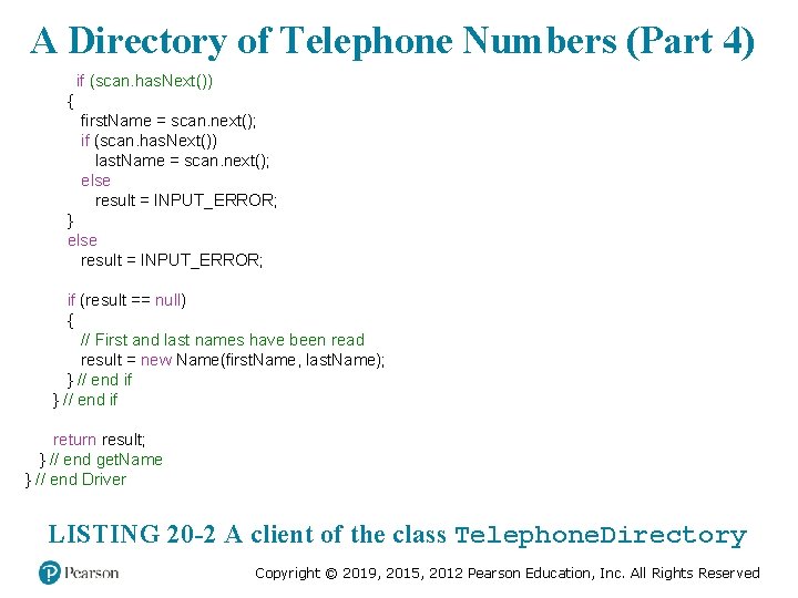 A Directory of Telephone Numbers (Part 4) if (scan. has. Next()) { first. Name A Directory of Telephone Numbers (Part 4) if (scan. has. Next()) { first. Name