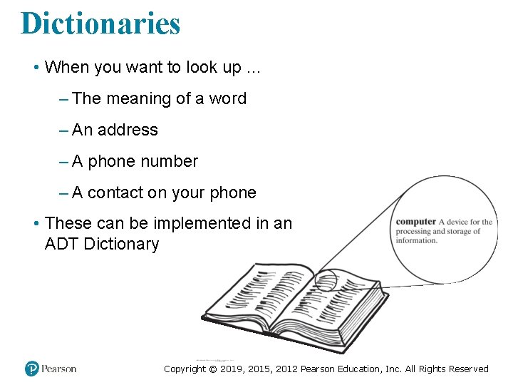 Dictionaries • When you want to look up … – The meaning of a Dictionaries • When you want to look up … – The meaning of a
