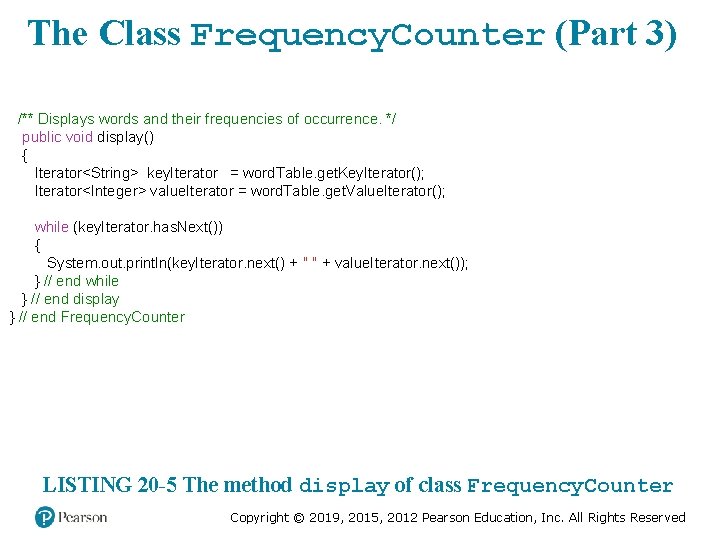 The Class Frequency. Counter (Part 3) /** Displays words and their frequencies of occurrence. The Class Frequency. Counter (Part 3) /** Displays words and their frequencies of occurrence.