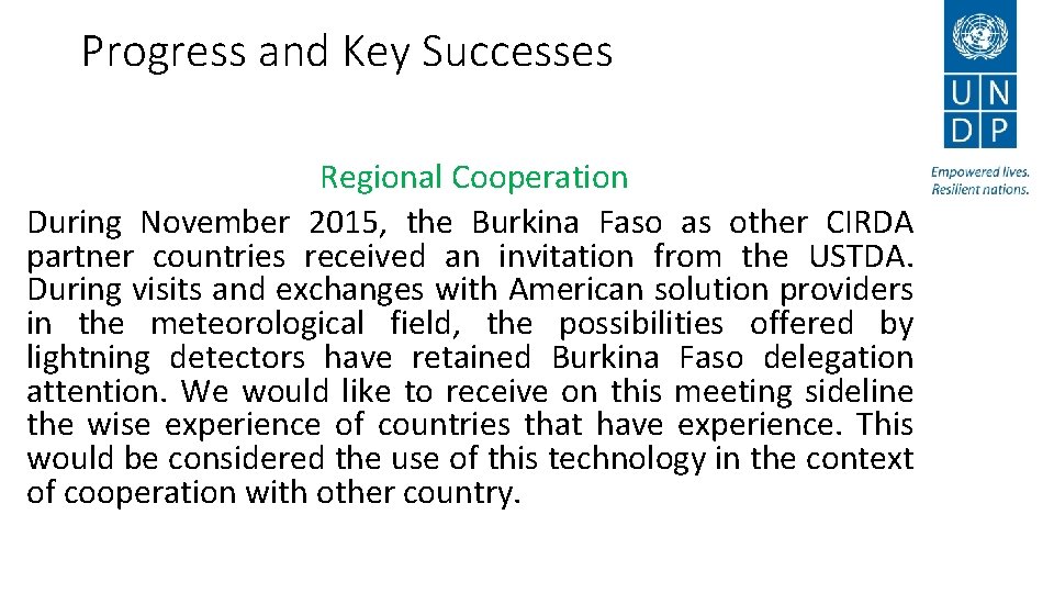 Progress and Key Successes Regional Cooperation During November 2015, the Burkina Faso as other