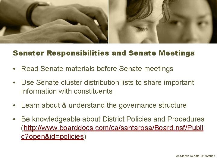Senator Responsibilities and Senate Meetings • Read Senate materials before Senate meetings • Use