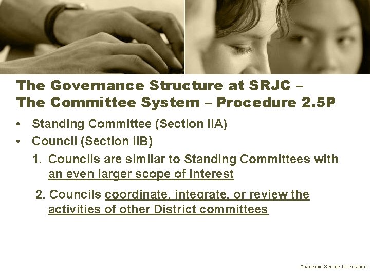 The Governance Structure at SRJC – The Committee System – Procedure 2. 5 P