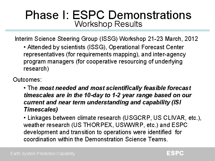 Phase I: ESPC Demonstrations Workshop Results Interim Science Steering Group (ISSG) Workshop 21 -23