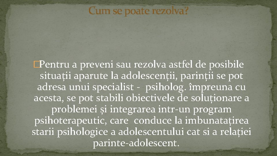 Cum se poate rezolva? �Pentru a preveni sau rezolva astfel de posibile situații aparute