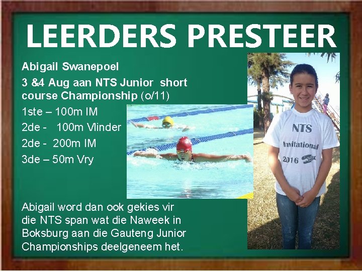 LEERDERS PRESTEER Abigail Swanepoel 3 &4 Aug aan NTS Junior short course Championship (o/11)