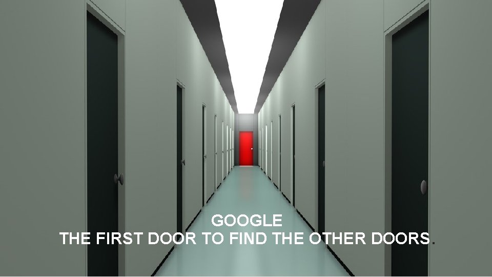 GOOGLE THE FIRST DOOR TO FIND THE OTHER DOORS. 