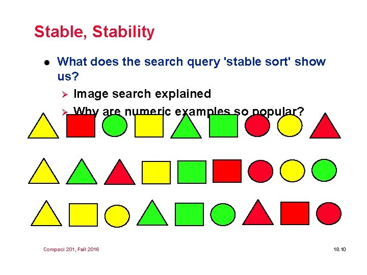 Stable, Stability l What does the search query 'stable sort' show us? Ø Image