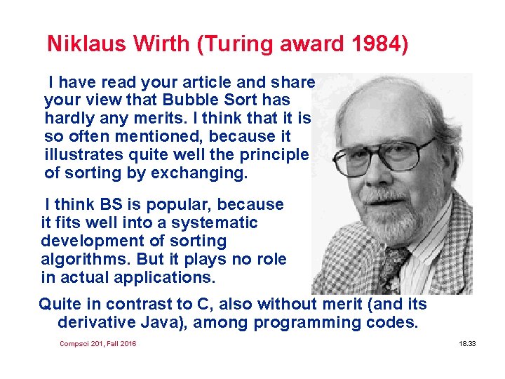 Niklaus Wirth (Turing award 1984) I have read your article and share your view