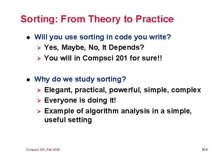 Sorting: From Theory to Practice l Will you use sorting in code you write?