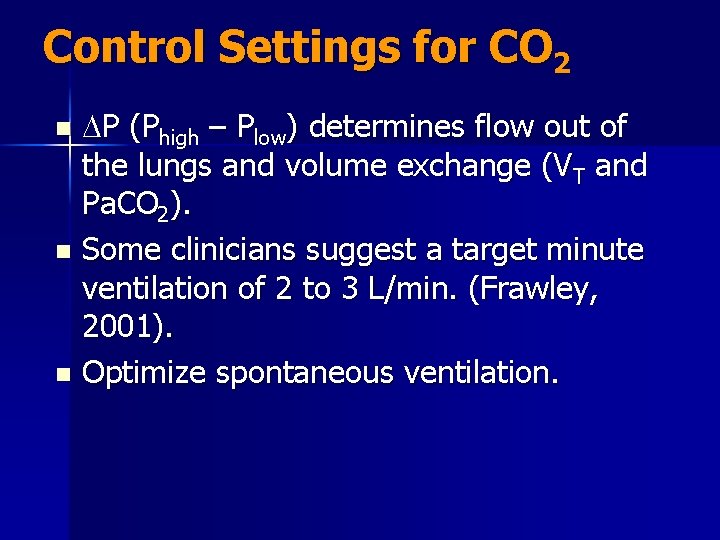 Control Settings for CO 2 DP (Phigh – Plow) determines flow out of the