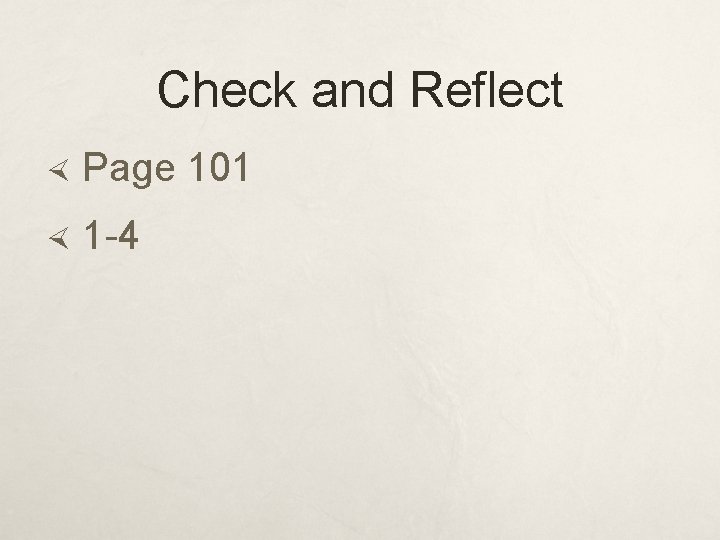 Check and Reflect Page 101 1 -4 
